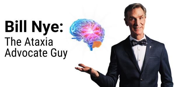 Bill Nye Ataxia Awareness Campaign